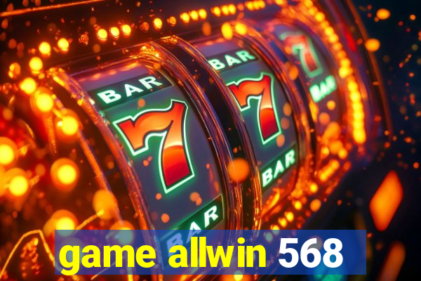 game allwin 568